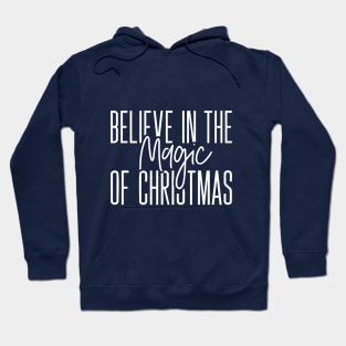 Believe In The Magic Of Christmas Hoodie